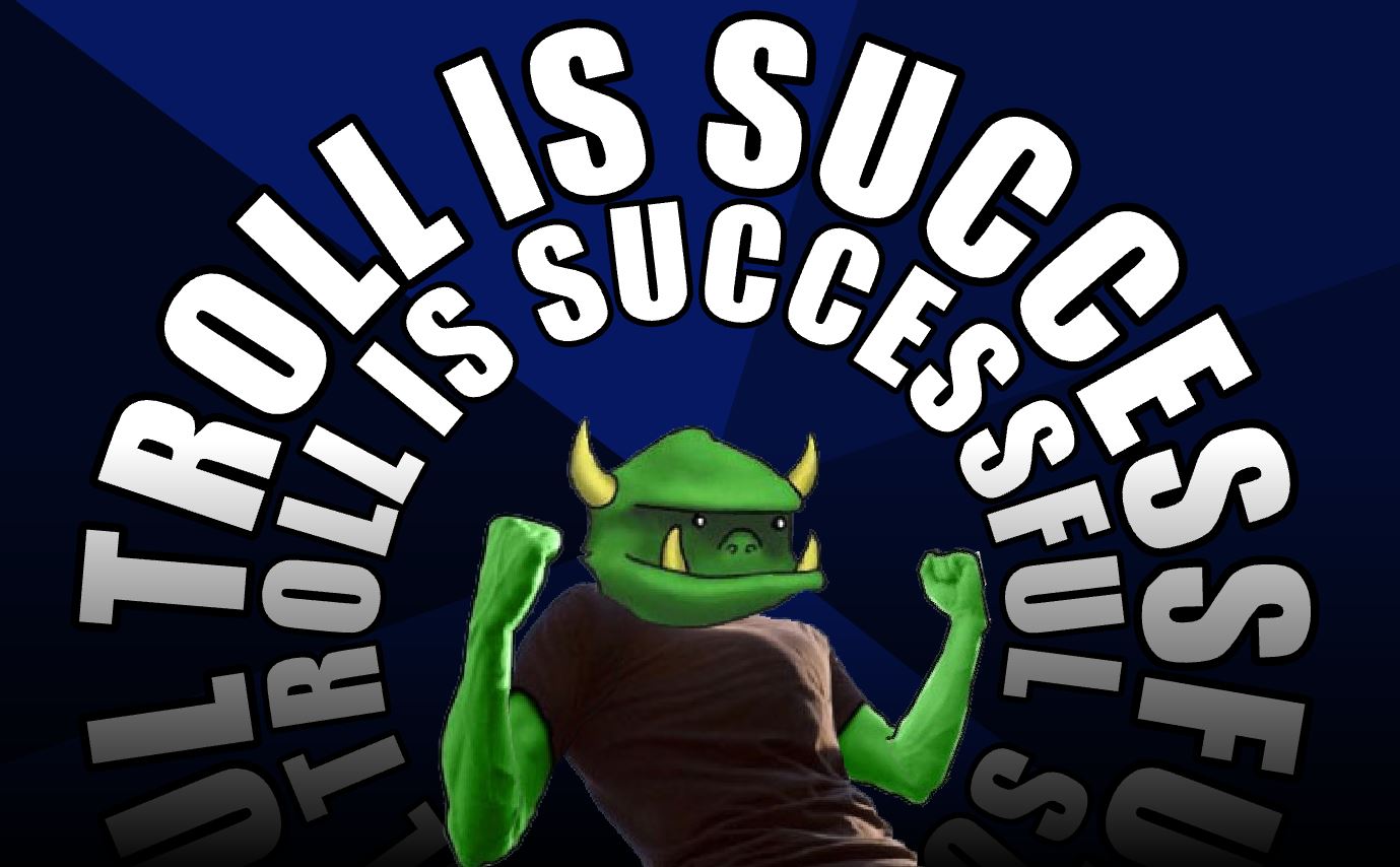 Successful troll 2