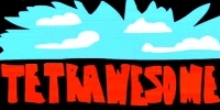 Tetrawesome