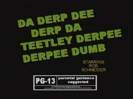 Da Derp Dee Derp Da Teetley Derpee Derpee Dumb