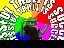 Successful Troll